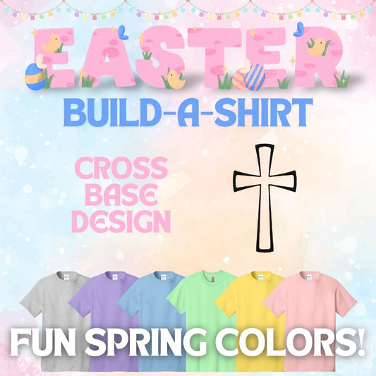 Easter Build-A-Shirt Cross base